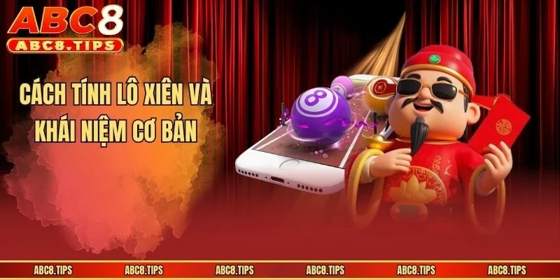 Cách Tính Lô Xiên Cực Chuẩn Cùng Vài Mẹo Hay Từ Cao Thủ 2 Cách tính lô xiên và khái niệm cơ bản